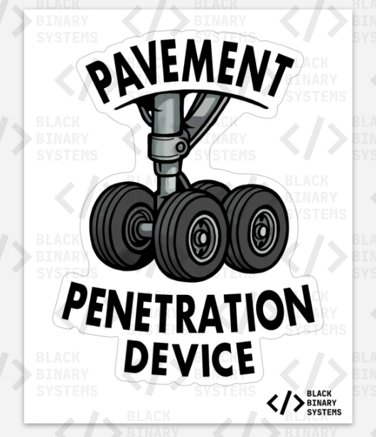 "Pavement Penetration Device" - Vinyl-Sticker